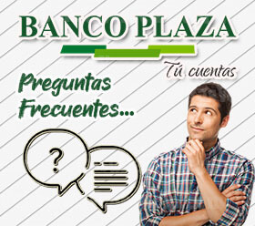 Preguntas Frecuentes sobre el Banco Plaza